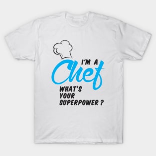 Chef Superpower 02 T-Shirt